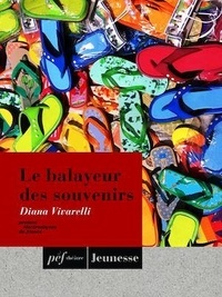 Diana Vivarelli - Le balayeur de souvenirs.
