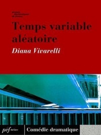 Diana Vivarelli - Temps variable aléatoire.
