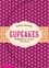 Cupcakes. 50 délicieuses recettes + les vôtres - Occasion