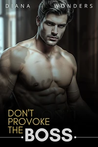 Don't provoke the boss