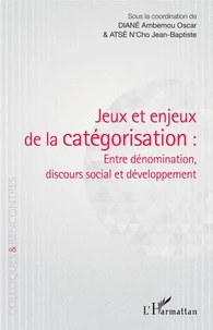 Jeux et enjeux de la catégorisation : entre dénomination, discours social et développement