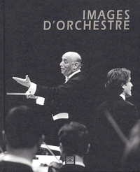 Images D'Orchestre. Instants De L'Osr