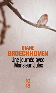 Diane Broeckhoven - Une journée avec monsieur Jules.