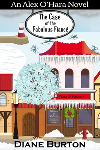 The Case of the Fabulous Fiance: An Alex O'Hara Novel