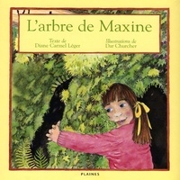 Diane Carmel Léger et Dar Churcher - L'arbre de Maxine - Album jeunesse.