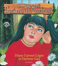 Diane Carmel Léger et Darlene Gait - Qui est dans l’arbre de Maxine?.