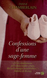 Diane Chamberlain - Confessions d'une sage-femme.