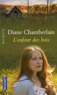 Diane Chamberlain - L'enfant des bois.