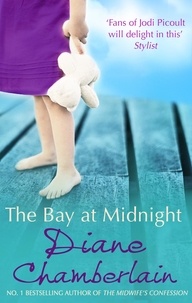 Diane Chamberlain - The Bay at Midnight.