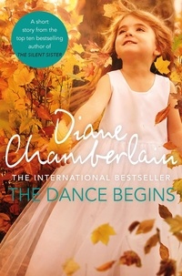 Diane Chamberlain - The Dance Begins.