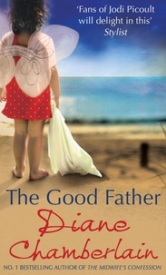 Diane Chamberlain - The Good Father.