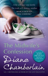 Diane Chamberlain - The Midwife's Confession.