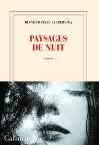 Diane Chateau Alaberdina - Paysages de nuit.
