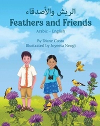 Téléchargement de livres mobiles Feathers and Friends (Arabic-English) - Language Lizard Bilingual Living in Harmony par Diane Costa en francais 9781636856551 ePub FB2 PDF