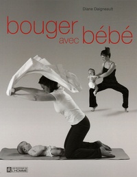 Diane Daigneault - Bouger avec bébé.