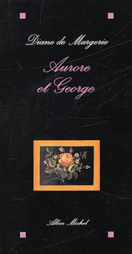 Diane de Margerie - Aurore et George.