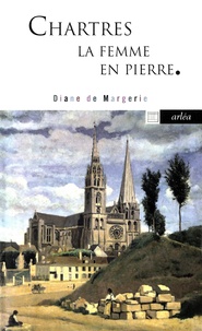 Diane de Margerie - Chartres - La femme en pierre.