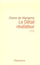 Diane de Margerie - Le Détail révélateur.