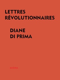 Diane Di Prima - Lettres révolutionnaires.