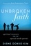 Unbroken Faith. Spiritual Recovery for the Special Needs Parent