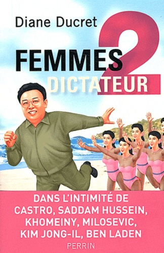 Femmes de dictateur. Volume 2