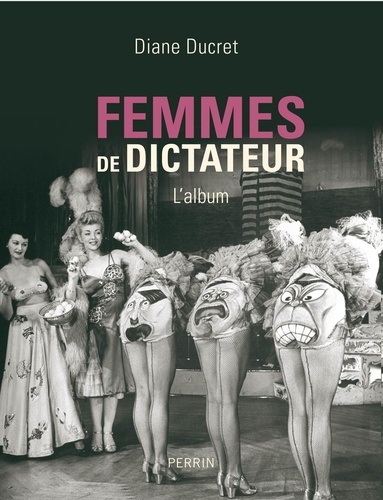 Femmes de dictateur. L'album