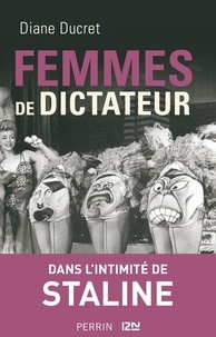 Diane Ducret - Femmes de dictateur - Staline.