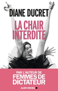 Diane Ducret - La chair interdite.