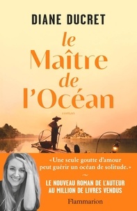 Diane Ducret - Le maître de l'océan.