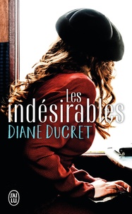 Diane Ducret - Les indésirables.