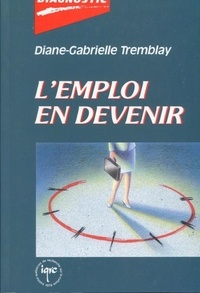  Diane-Gabrielle Tremblay - Emploi en devenir.