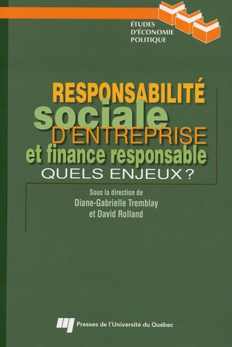 Diane-Gabrielle Tremblay et David Rolland - Responsabilité sociale d'entreprise et finance responsable - Quels enjeux ?.
