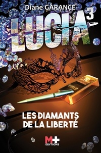 Livres électroniques gratuits en téléchargement Lucia Tome 3 (French Edition) par Diane Garance FB2 CHM RTF