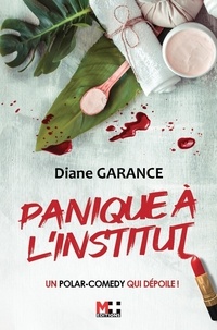 Diane Garance - Panique à l'institut.