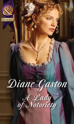 Diane Gaston - A Lady Of Notoriety.