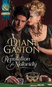 Diane Gaston - A Reputation For Notoriety.