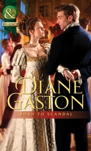 Diane Gaston - Born To Scandal.