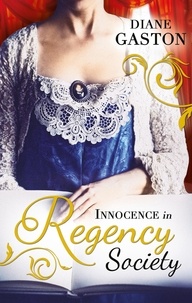 Diane Gaston - Innocence in Regency Society - The Mysterious Miss M / Chivalrous Captain, Rebel Mistress.
