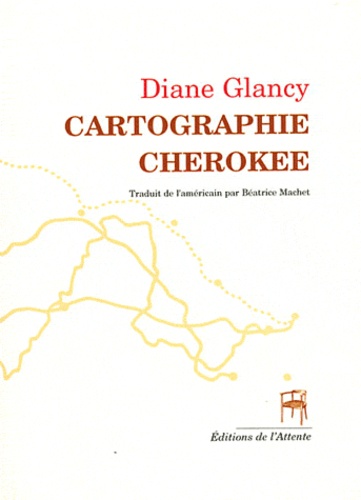 Diane Glancy - Cartographie Cherokee.
