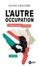 Diane Grillère - L'autre occupation - L'Italie fasciste en France, 1940-1943.