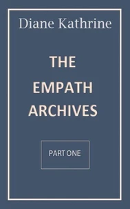 The Empath Archives Part One
