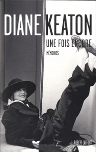 Diane Keaton - Une fois encore - Mémoires.