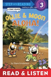Ollie &amp; Moon: Aloha! (Step into Reading Comic Reader) Read &amp; Listen Edition