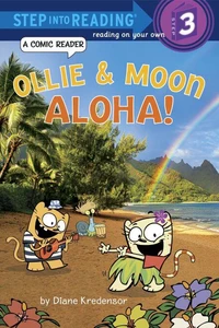 Ollie &amp; Moon: Aloha! (Step into Reading Comic Reader)