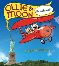 Ollie &amp; Moon: Fuhgeddaboudit!