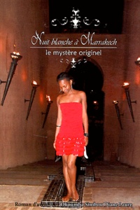 Diane Laure Okoumba Simbou - Nuit blanche à Marrakech - Le mystère originel.