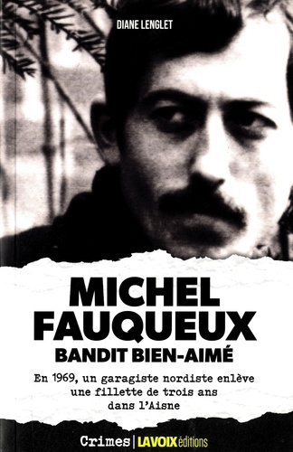 Michel Fauqueux. Bandit bien aimé