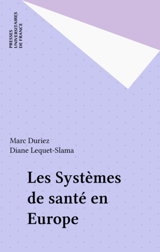 LES SYSTEMES DE SANTE EN EUROPE. 1ère édition