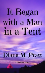  Diane M. Pratt - It Began with a Man in a Tent.