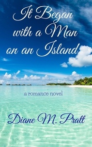  Diane M. Pratt - It Began with a Man on an Island.